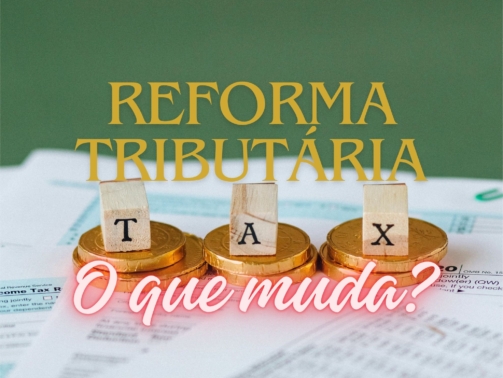 reforma tributária o que muda